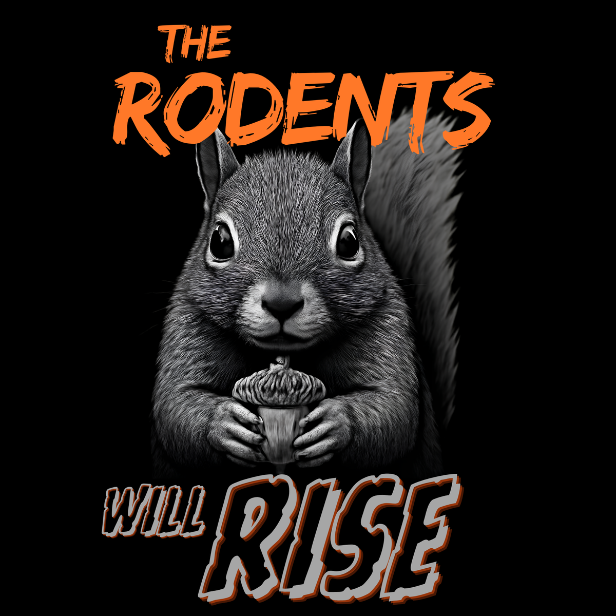 The Rodents Will Rise | Limited Edition Squirrel Cup T-Shirt